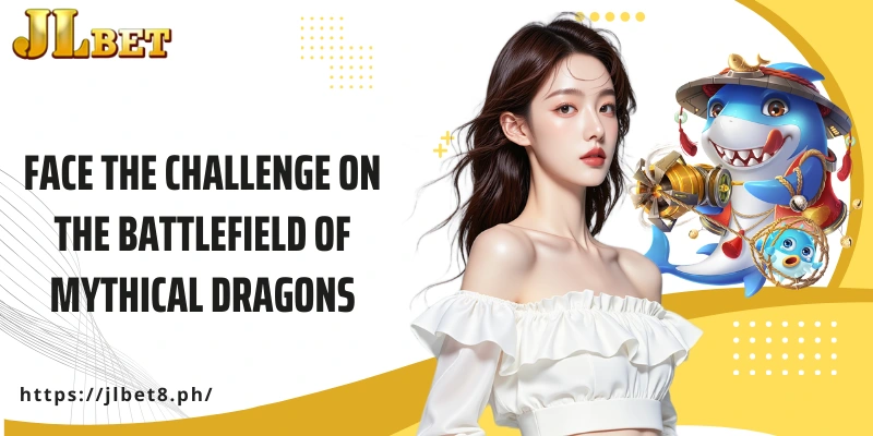 Face the challenge on the battlefield of mythical dragons