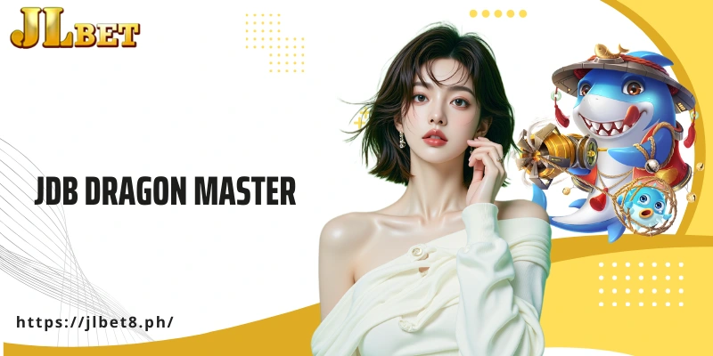 JDB Dragon Master - Face The Dragons, Seize The Riches