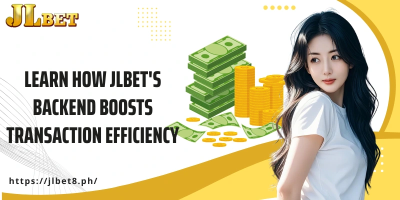 Learn how JLBET's backend boosts transaction efficiency