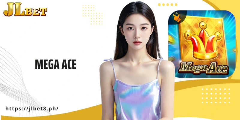 Mega Ace - A Premium Online Slot Experience At JLBET