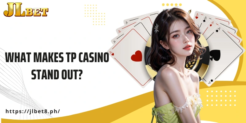 What makes TP Casino stand out?