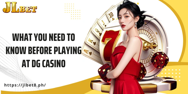 What you need to know before playing at DG Casino
