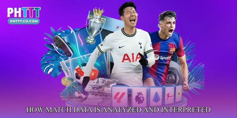 How Match Data Is Analyzed and Interpreted