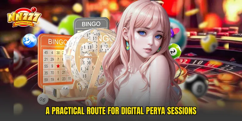 A practical route for digital perya sessions