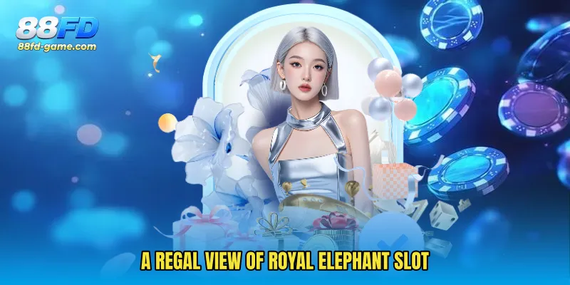 A regal view of Royal Elephant Slot