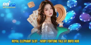 Royal Elephant Slot - Ivory Fortune Tale At 88FD Hub